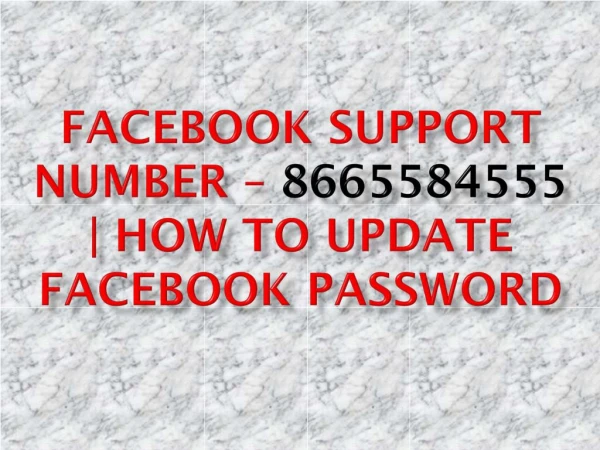 Facebook Support Number – 8665584555 | How To Update facebook password