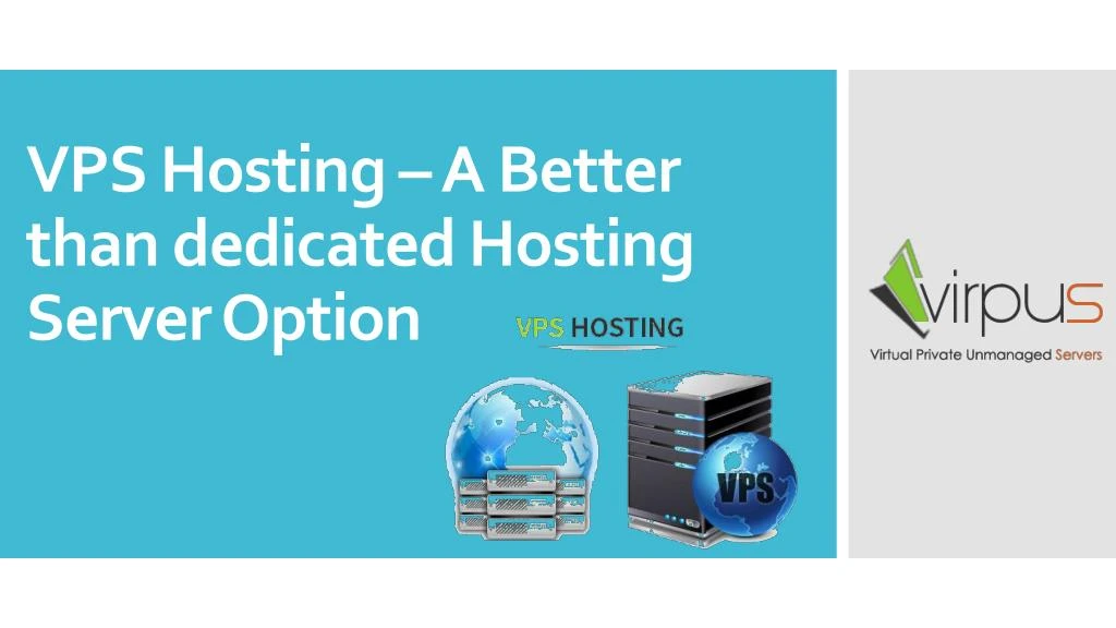 vps hosting a better than dedicated hosting server option