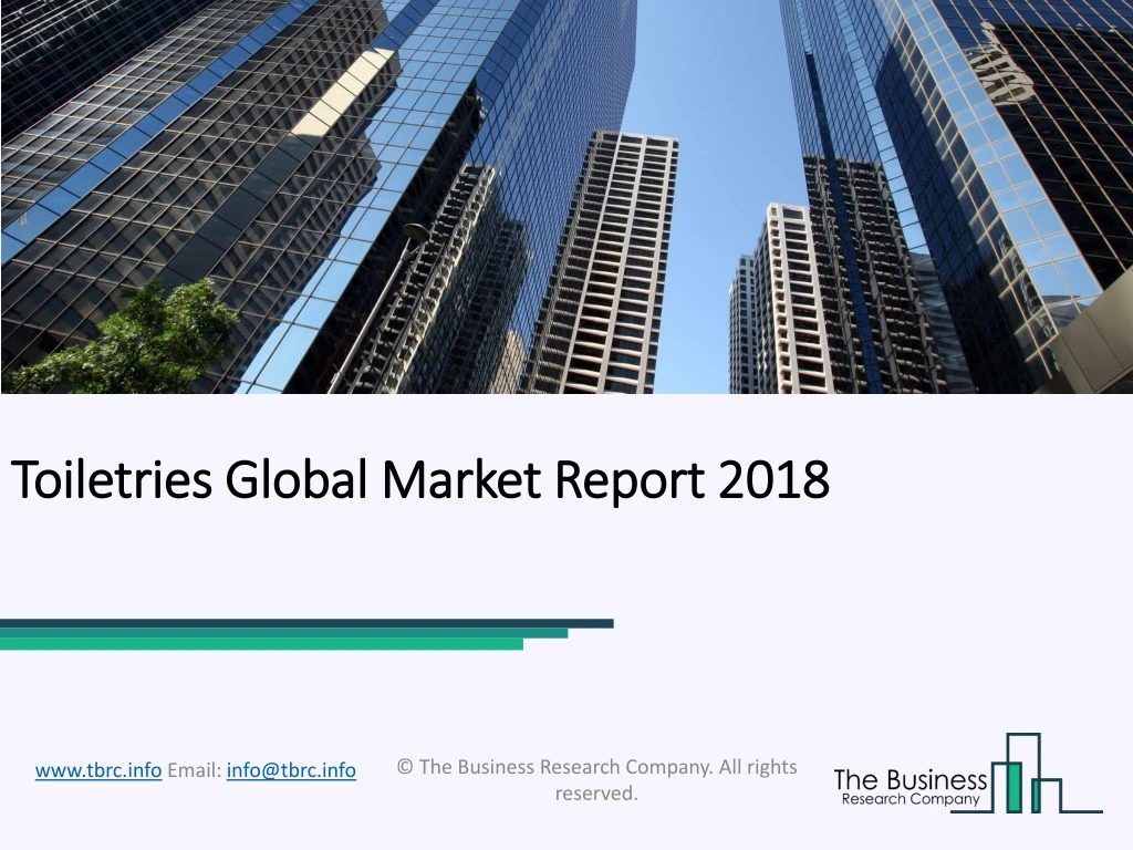 toiletries global market report 2018 toiletries