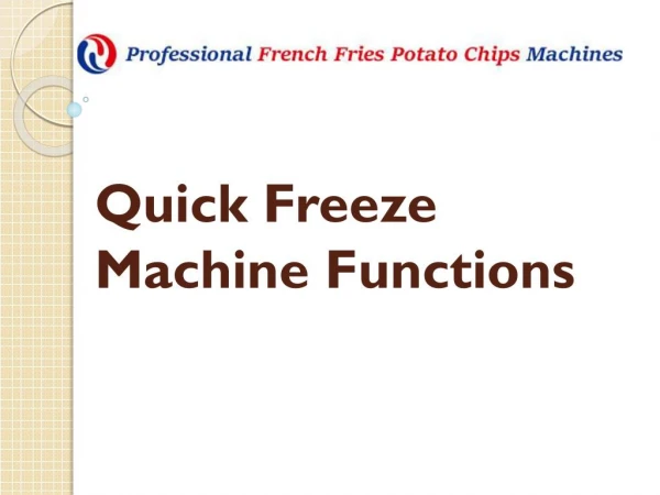 Quick Freeze Machine Functions