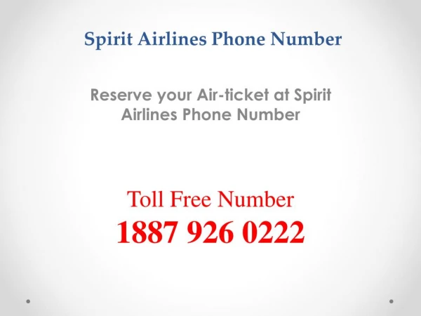 Spirit Airlines Phone Number is a Help Desk where you can Book your Flight Ticket