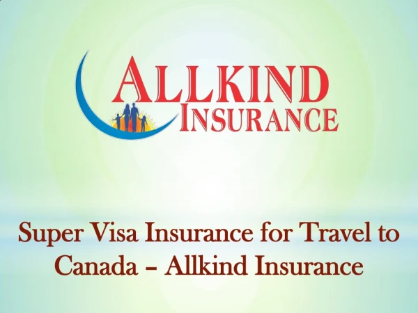 Super Visa Insurance Brampton - Allkind Insurance