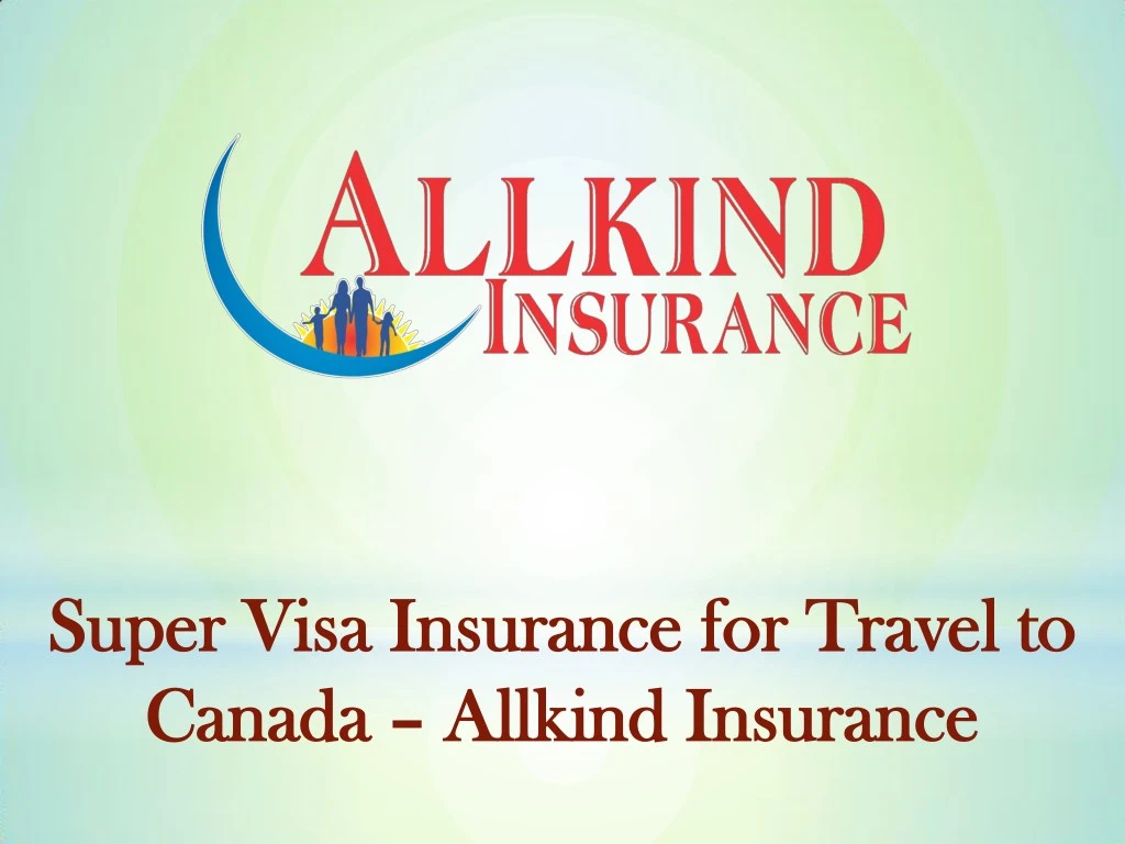 super visa insurance for travel to super visa
