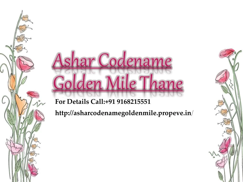 ashar codename golden mile thane