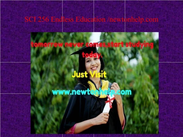 SCI 256 Endless Education /newtonhelp.com