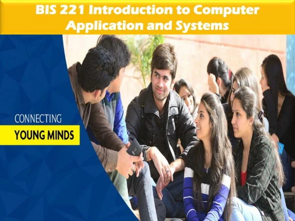 BIS 221 Introduction to Computer Application and Systems