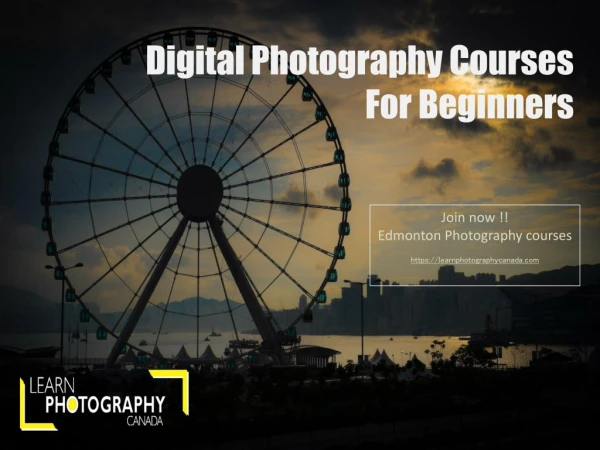 Edmonton Photography Courses For Beginner | Learn Photography Canada