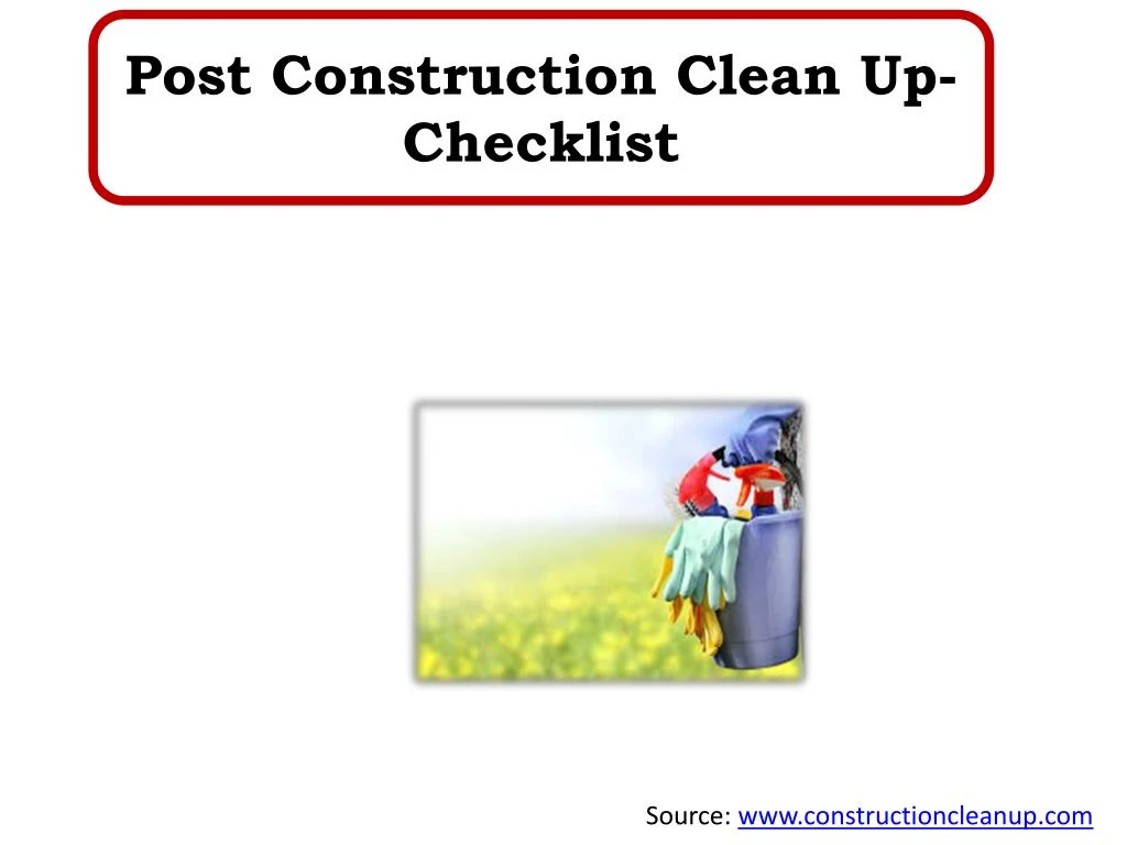 post construction clean up checklist