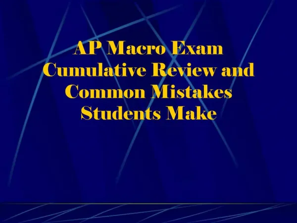 AP Macro Exam Cumulative Review and Common Mistakes Students Make