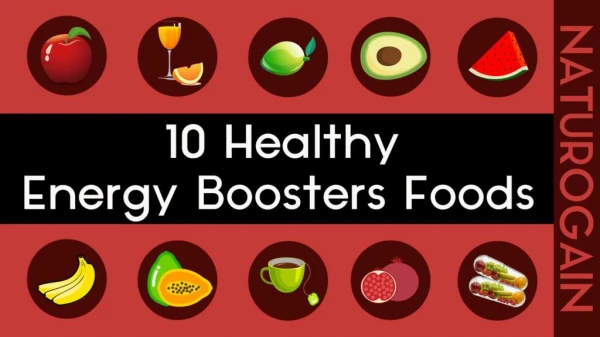10 Natural Energy Booster Foods to Cure Body Weakness at Home