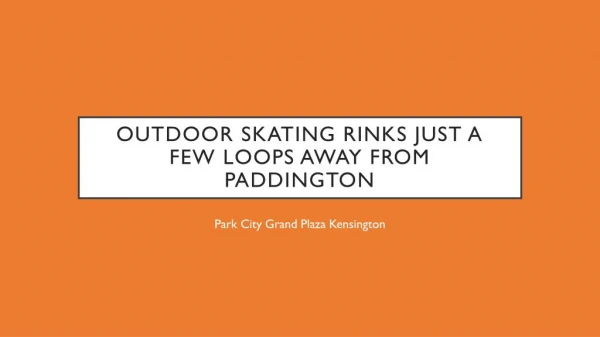 Outdoor Skating Rinks Just A Few Loops Away From Paddington