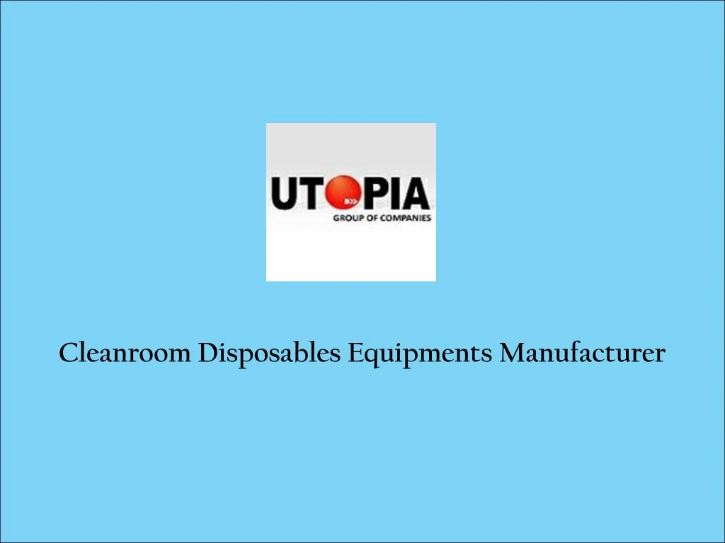 cleanroom disposables equipments manufacturer