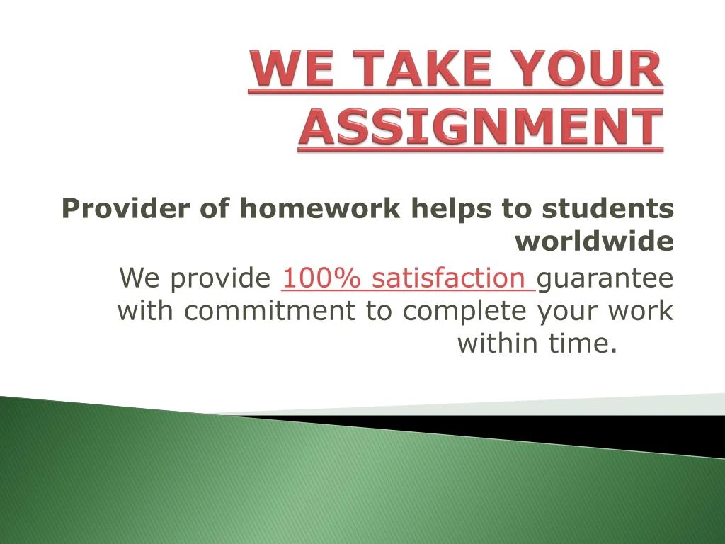 we take your assignment