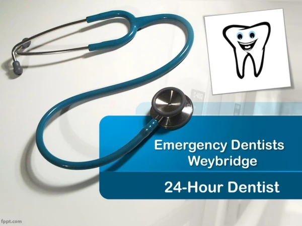 Emergency Dentists Weybridge-24 Hour Dentist