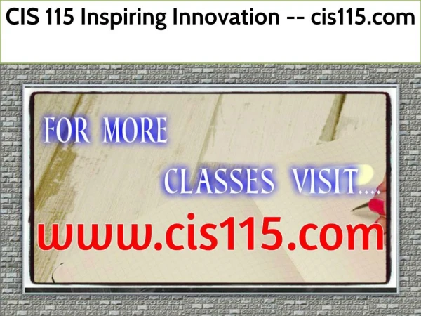 CIS 115 Inspiring Innovation--cis115.com