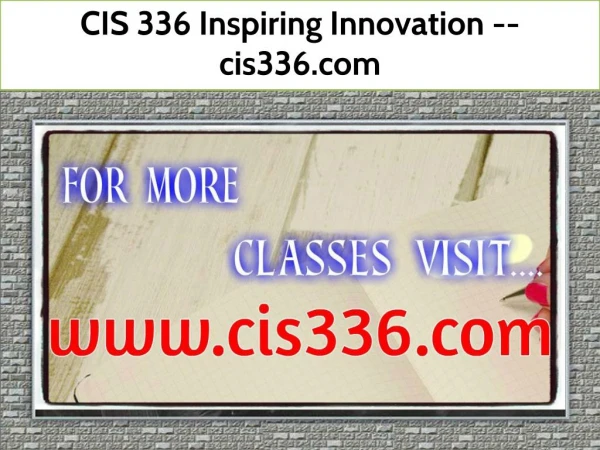 CIS 336 Inspiring Innovation--cis336.com