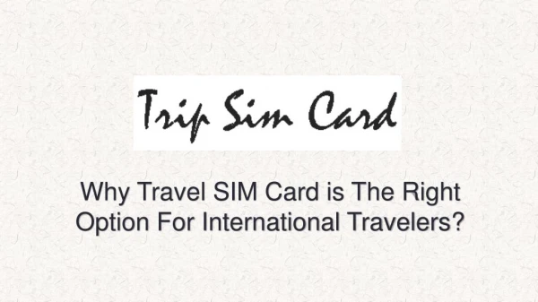 Why Travel SIM Card is The Right Option For International Travelers?