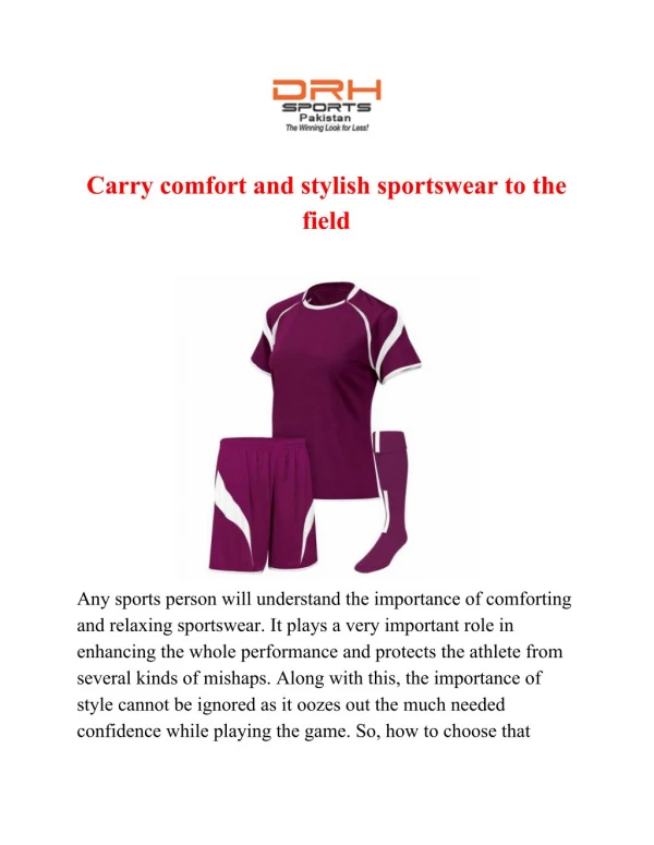 Carry comfort and stylish Sportswear to the field