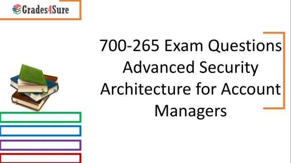 Pass your Cisco 700-265 Questions Answers Dumps by (Grades4sure.com) 700-265 Test Questions