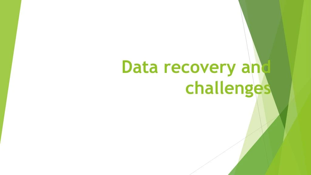 data recovery and challenges