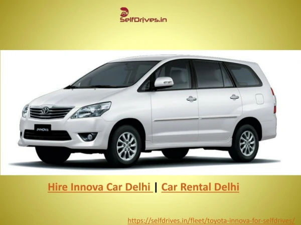 Hire Toyota Innova in Delhi | Toyota Innova for Selfdrives in Delhi