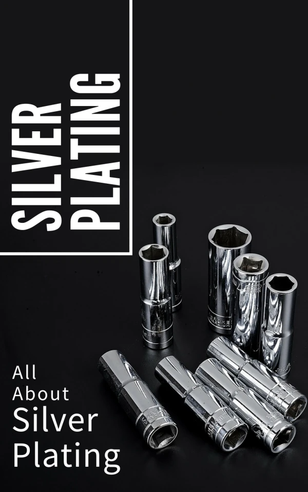 All About Silver Plating