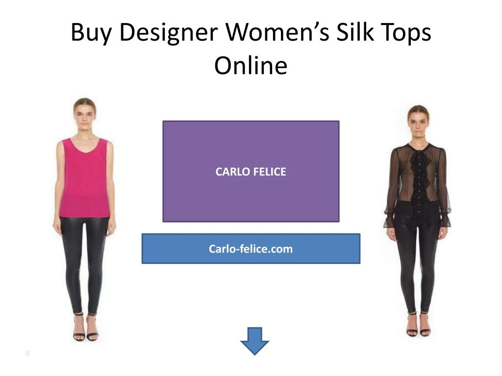 buy designer women s silk tops online