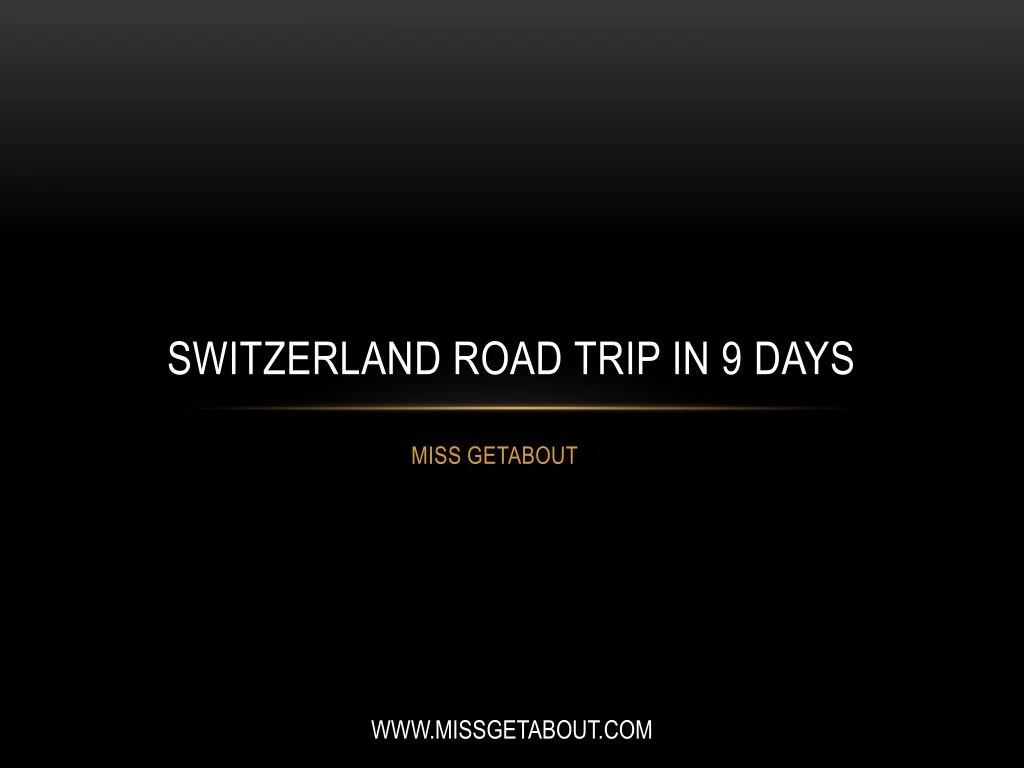 switzerland road trip in 9 days