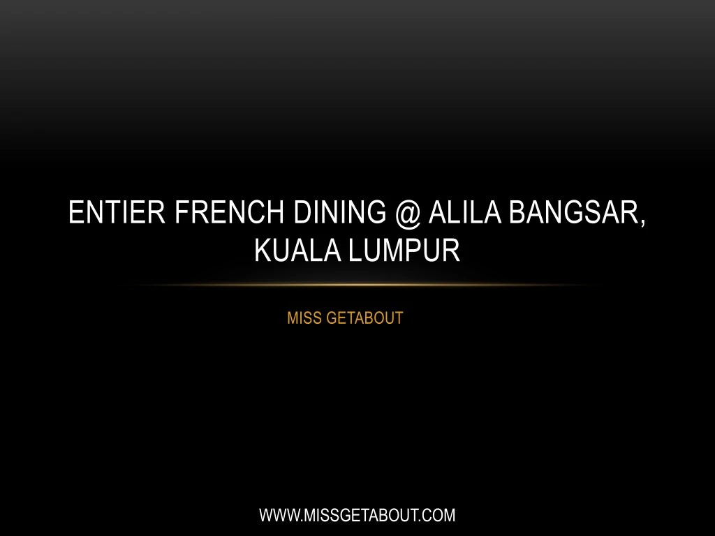 entier french dining @ alila bangsar kuala lumpur