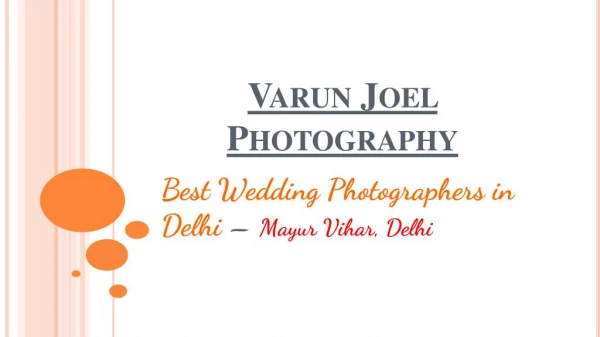 varun - wedding photographer in delhi