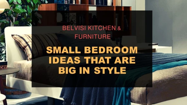 Small Bedroom Ideas that are big in style