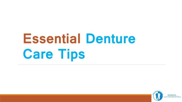 Essential Denture Care Tips