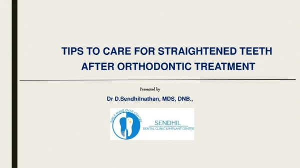 Post orthodontic dental care tips