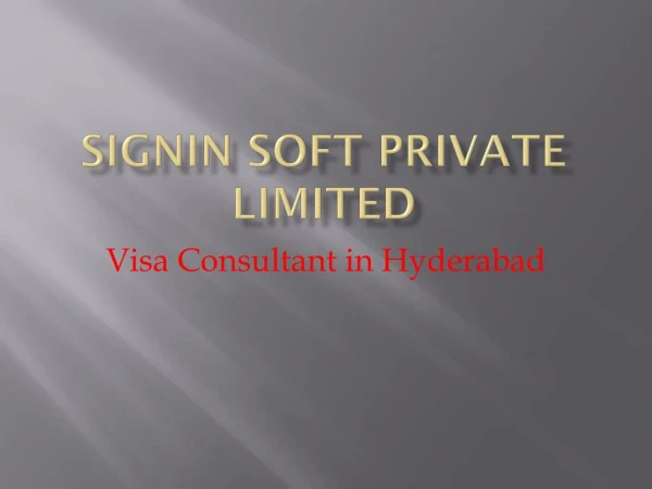 Signin Soft : visting & tourist Visa Consultants in Hyderabad