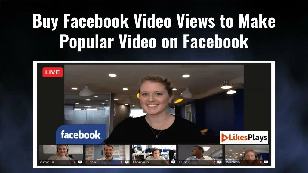 buy facebook video views to make popular video on facebook
