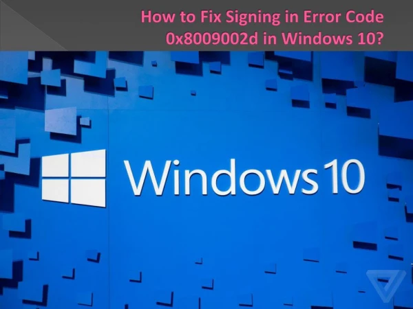 How to Fix Signing in Error Code 0x8009002d in Windows 10?