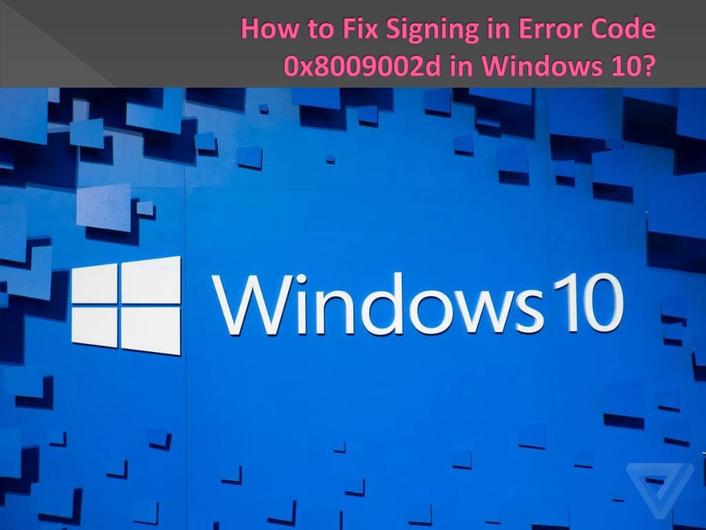 how to fix signing in error code 0x8009002d in windows 10