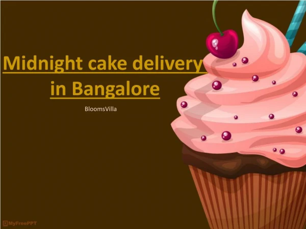 How to make your special day even more special?? Try Midnight cake delivery in Bangalore Now!