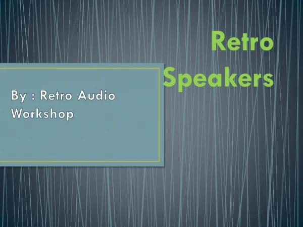 Retro Speakers - Retro Audio Workshop