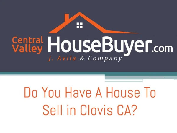 We Buy Houses Clovis - Central Valley House Buyer