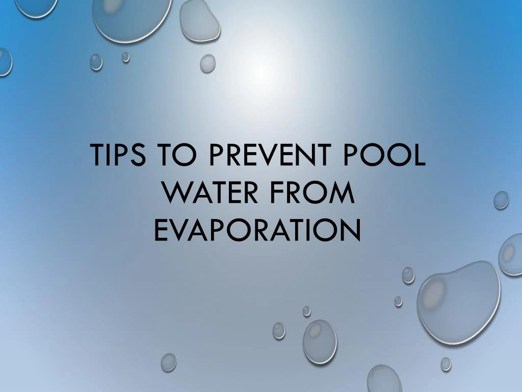 tips to prevent pool water from evaporation