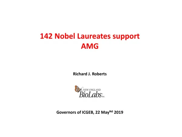 142 Nobel Laureates support AMG Richard J. Roberts Governors of ICGEB, 22 May Nd 2019