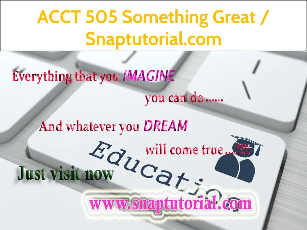 acct 505 something great snaptutorial com