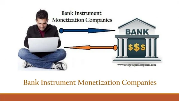 For Secure Payment Go For Bank Instrument Monetization Companies