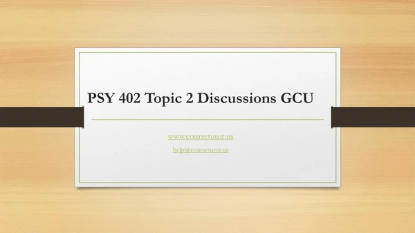 PSY 402 Topic 2 Discussions GCU