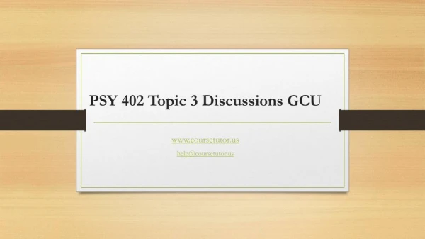 PSY 402 Topic 3 Discussions GCU