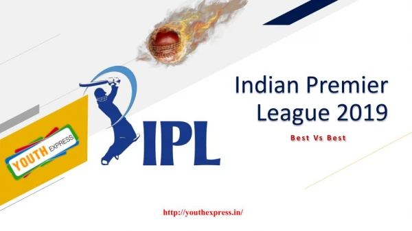 Indian Premier League 2019 Presentation - Youth Express