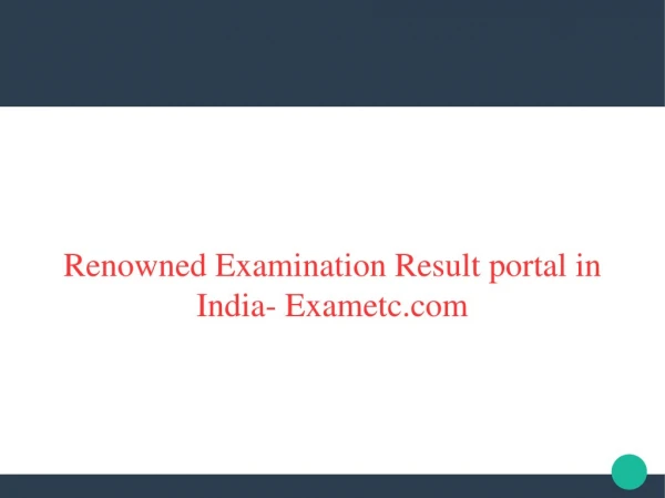 Renowned Examination Result Portal in India