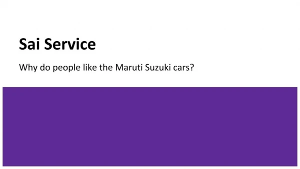 Why do people like the Maruti Suzuki cars