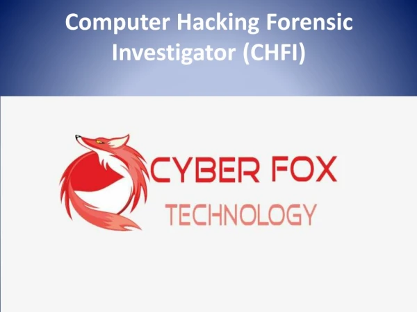Cyber Forensic | CHFIv10 Course In Vijayawada